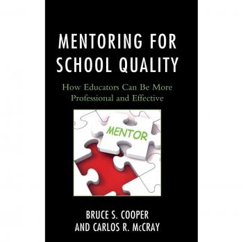 Mentoring for School Quality: How Educators Can Be More Professional and Effective