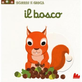 Il bosco. Scorri e gioca