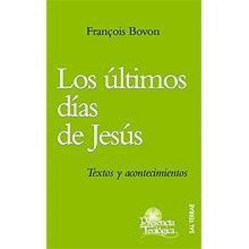 ULTIMOS DIAS DE JESUS, LOS