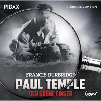 Francis Durbridge: Paul Temple und der grüne Finger