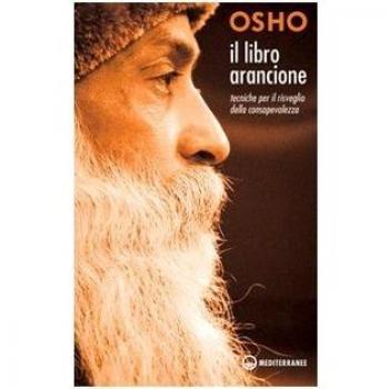 Il libro arancione. Tecniche per il risveglio della consapevolezza