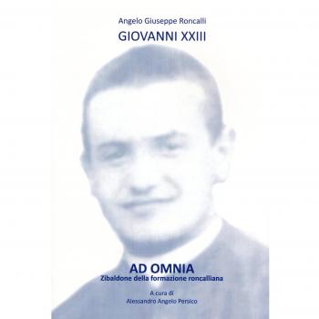 Ad omnia. Zibaldone della formazione roncalliana