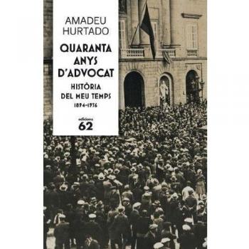 Quaranta anys d'advocat: Història del meu temps 1894-1936 (Tapa blanda con solapas).