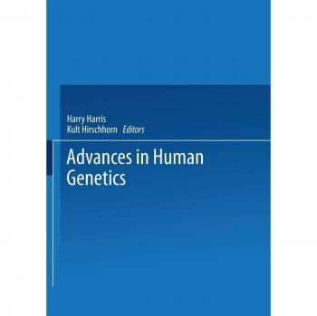 Advances in Human Genetics