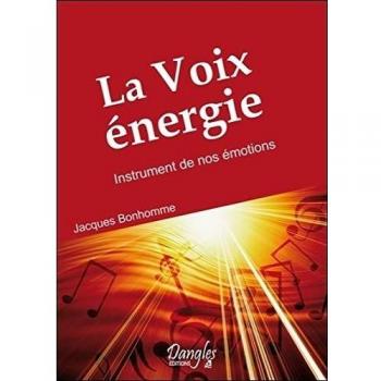 La Voix énergie : Instrument de nos emotions (Psycho Soma)