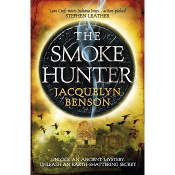 The Smoke Hunter: A Gripping Adventure Thriller Unlocking An Earth-Shattering...