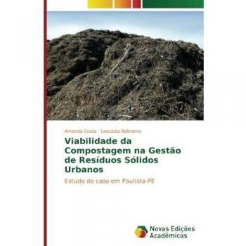 Viabilidade da Compostagem na Gestão de Resíduos Sólidos Urbanos: Estudo de caso em Paulista-PE