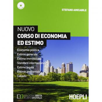 Nuovo corso di economia ed estimo. Economia politica-Estimo generale e immobiliare-Standard internazionale. Per le Scuole superior. Con e-book. Con espansione online