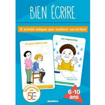 Bien écrire : 30 activités ludiques pour améliorer son écriture
