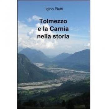 Tolmezzo e la Carnia nella storia