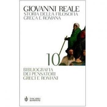 Storia della filosofia greca e romana. Bibliografia dei pensatori greci e romani