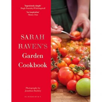 Sarah Raven's Garden Cookbook