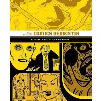 Comics Dementia: A Love and Rockets Book: 12