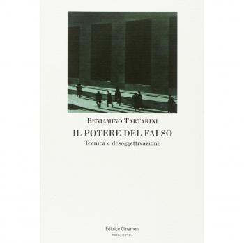 Il potere del falso. Tecnica e desoggettivazione