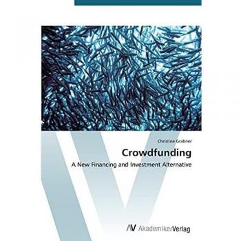 Crowdfunding: A New Financing and Investment Alternative