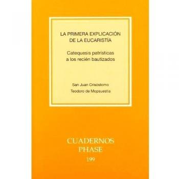 PRIMERA EXPLICACION DE LA EUCARISTIA, LA