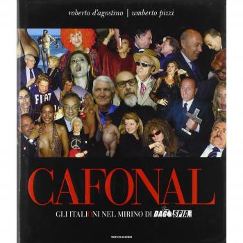 Cafonal. Gli «italioni» nel mirino di «Dagospia». Ediz. i...