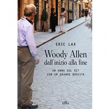 Woody Allen dall'inizio alla fine. Un anno sul set con un grande regista