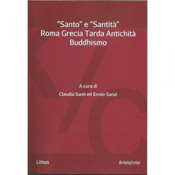 «Santo» e «santità». Roma Grecia Tarda Antichità Buddhismo