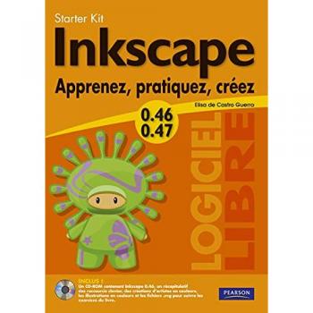 Inkscape : Apprenez, pratiquez, créez (1Cédérom)