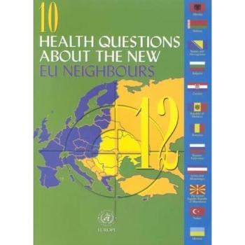 10 Health Questions About the New EU Neighbours, A   Euro Publication