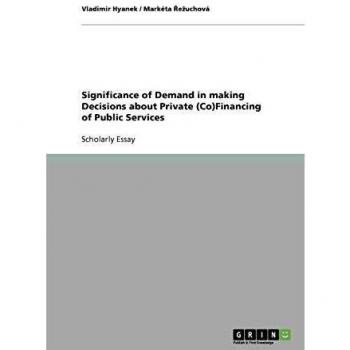 Significance of Demand in making Decisions about Private (Co)Financing of Public Services