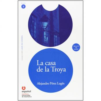 La casa de la Troya/ The House of Troya, Leer En Espanol Level 3