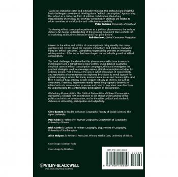 Globalizing Responsibility: The Political Rationalities of Ethical Consumption Clive Barnett