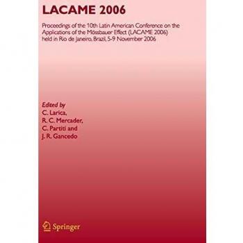 LACAME 2006: Proceedings of the 10th Latin American Conference on the Applications of the Mössbauer Effect,