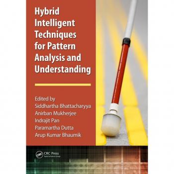 Hybrid Intelligent Techniques for Pattern Analysis and Understanding