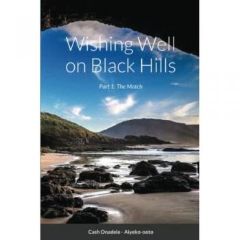 Onadele, Cash: Wishing Well on Black Hills