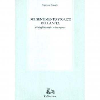 Del sentimento storico della vita. Dialoghi filosofici «al margine»