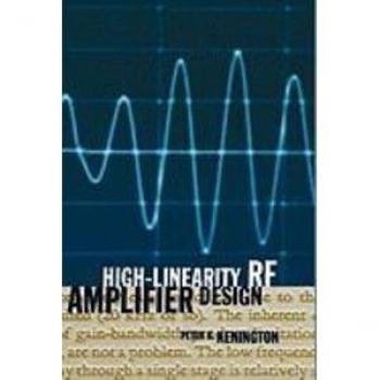 High Linearity Rf Amplifier Design, Artech House Microwave Library Series
