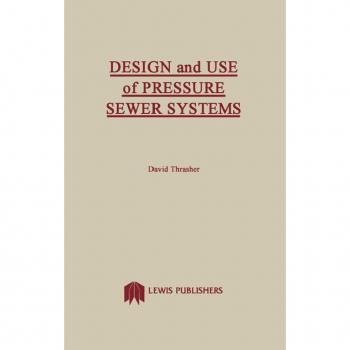 Design and Use of Pressure Sewer Systems