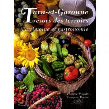 Tarn-Et-Garonne Trésors Des Terroirs
