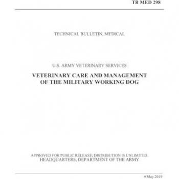 Veterinary Care and Management of the Military Working Dog (TB MED 298)