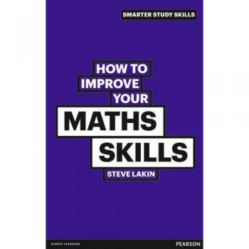 How to Improve Your Maths Skills-Dr Steve Lakin