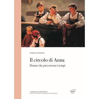 Il circolo di Anna. Donne che precorrono i tempi