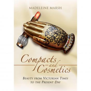 Madeleine Marsh Compacts and Cosmetics: Beauty from Victorian Times (Paperback)