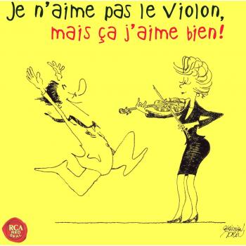 Je N'aime Pas Le Violon, Mais a J'aime Bien !