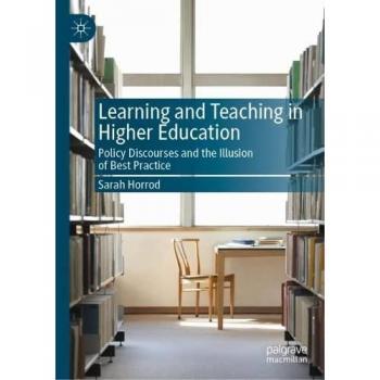 Learning and Teaching in Higher Education: Policy Discourses and the Illusion of Best Practice