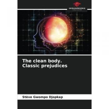 The clean body. Classic prejudices