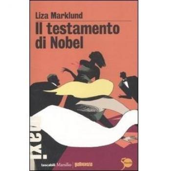 Il testamento di Nobel. Le inchieste di Annika Bengtzon