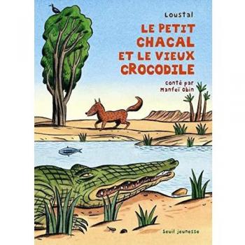 Le Petit Chacal et le Vieux Crocodile