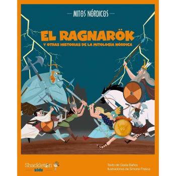 El Ragnarök y otras historias de la mitología nórdica (Tapa dura).