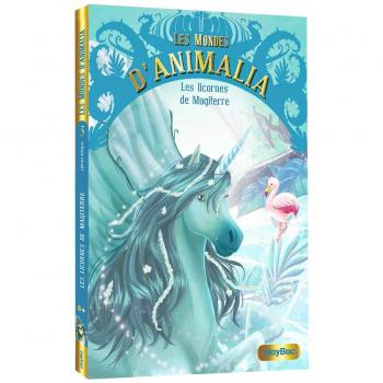 Les mondes d'Animalia, Tome 3 : Les licornes de Magiterre