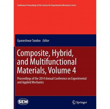Composite, Hybrid, and Multifunctional Materials, Volume 4