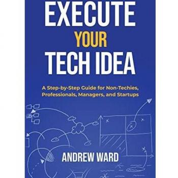 Ward, Andrew: Execute Your Tech idea