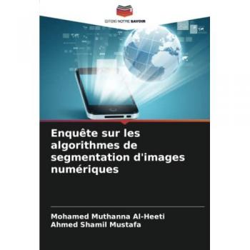 Al-Heeti, Mohamed Muthanna: Enquête sur les algorithmes de segmentation d'images numériques
