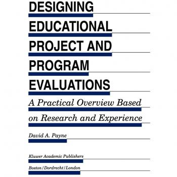 Payne, David A.: Designing Educational Project and Program Evaluations
